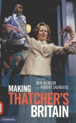 Making Thatcher's Britain