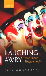 LAUGHING AWRY PLAUTUS AND TRAGICOMEDY