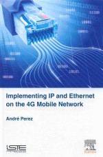 Implementing IP and Ethernet on the 4G Mobile Network