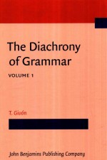 THE DIACHRONY OF GRAMMAR VOLUME 1