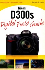 NIKON D300S DIGITAL FIELD GUIDE