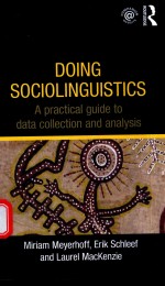 DOING SOCIOLINGUISTICS A PRACTICAL GUIDE TO DATA COLLECTION AND ANALYSIS