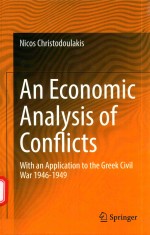 AN ECONOMIC ANALYSIS OF CONFLICTS WITH AN APPLICATION TO THE GREEK CIVIL WAR 1946-1949