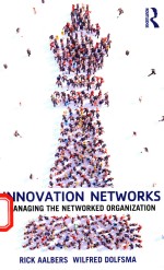 INNOVATION NETWORKS MANAGING THE NETWORKED ORGANIZATION