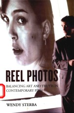 REEL PHOTOS BALANCING ART AND TRUTH IN CONTEMPORARY FILM