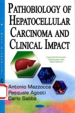 PATHOBIOLOGY OF HEPATOCELLULAR CARCINOMA AND CLINICAL IMPACT