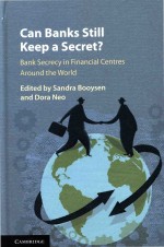 Can Banks Still Keep a Secret?: Bank Secrecy in Financial Centres Around the World