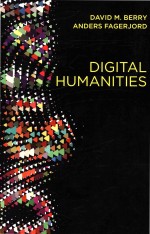 Digital Humanities Knowledge and Critique in a Digital Age