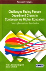 Challenges Facing Female Department Chairs in Contemporary Higher Education: Emerging Research and O