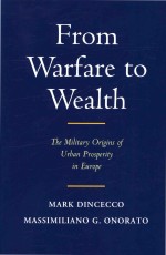 From Warfare to Wealth The Military Origins of Urban Prosperity in Europe