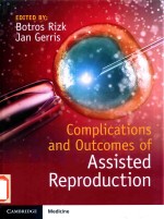 COMPLICATIONS AND OUTCOMES OF ASSISTED REPRODUCTION