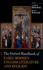 The Oxford Handbook of Early Modern English Literature and Religion