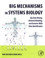 BIG MECHANISMS IN SYSTEMS BIOLOGY BIG DATA MINING