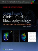 JOSEPHSON'S CLINICAL CARDIAC ELECTROPHYSIOLOGY TECHNIQUES AND INTERPRETATIONS