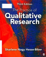 The practice of qualitative research engaging students in the research process Third Edition