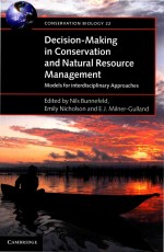 Decision-Making in Conservation and Natural Resource Management Models for Interdisciplinary Approac