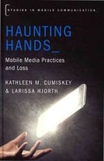 Haunting Hands: Mobile Media Practices and Loss