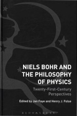 Niels Bohr and the Philosophy of Physics: Twenty-First-Century Perspectives