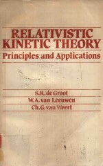 RELATIVISTIC KINETIC THEORY PRINCIPLES AND APPLICATIONS