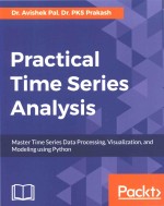 Practical Time Series Analysis Master Time Series Data Processing Visualization and Modeling using P