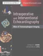 INTRAOPERATIVE AND INTERVENTIONAL ECHOCARDIOGRAPHY ATLAS OF TRANSESOPHAGEAL IMAGING SECOND DEITION