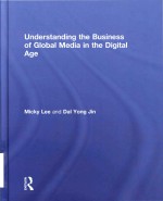 Understanding the business of global media in the Digital Age