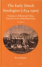 The Early Dutch Sinologists(1854-1900)Training in Holland and China