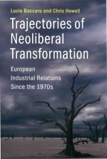 Trajectories of neoliberal transformation: European industrial relations since the 1970s