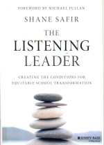 The Listening Leader: Creating the Conditions for Equitable School Transformation