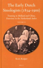 The Early Dutch Sinologists(1854-1900)Training in Holland and China