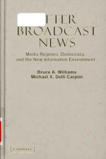 After broadcast news media regimes