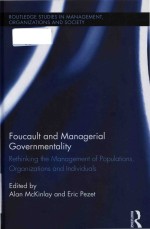 Foucault and managerial governmentality rethinking the management of populations