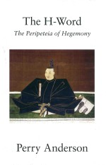 The H-Word The Peripeteia of Hegemony