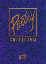 Poetry Criticism: Criticism of the Works of the Most Significant and Widely Studied Poets of World L