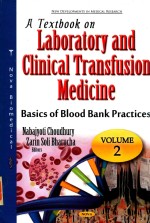 A TEXTBOOK ON LABORATORY AND CLINICAL TRANSFUSION MEDICINE VOLUME 2 BASICS OF BLOOD BANK PRACTICES