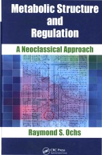 Metabolic Structure and Regulation A Neoclassical Approach