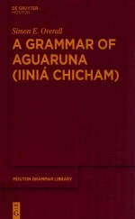 A Grammar of Aguaruna(Iiniá Chicham)