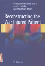 RECONSTRUCTING THE WAR INJURED PATIENT