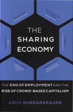 The Sharing Economy The End of Employment and the Rise of Crowd-Based Capitalism