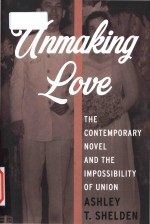 Unmaking love: the contemporary novel and the impossibility of union