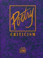 Poetry Criticism: Criticism of the Works of the Most Significant and Widely Studied Poets of World L