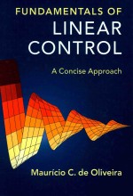 FUNDAMENTALS OF LINEAR CONTROL A Concise approach