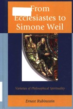 From Ecclesiastes to Simone Weil varieties of philosophical spirituality