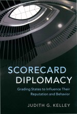 Scorecard Diplomacy Grading States to Influence their Reputation and Behavior