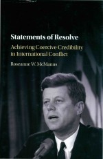 Statements of Resolve: Achieving Coercive Credibility in International Conflict