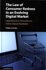 The Law of Consumer Redress in an Evolving Digital Market: Upgrading from Alternative to Online Disp