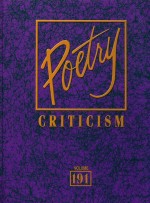 Poetry Criticism: Criticism of the Works of the Most Significant and Widely Studied Poets of World L