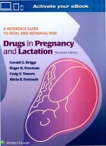 A REFERENCE GUIDE TO FETAL AND NEONATAL RISK FRUGS IN PREGNANCY AND LACTATION ELEVENTH EDITION