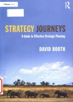 Strategy journeys: a guide to effective strategic planning