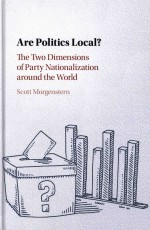 Are Politics Local? The Two Dimensions of Party Nationalization around the World